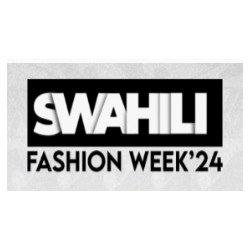 Swahili Fashion Week- 2024